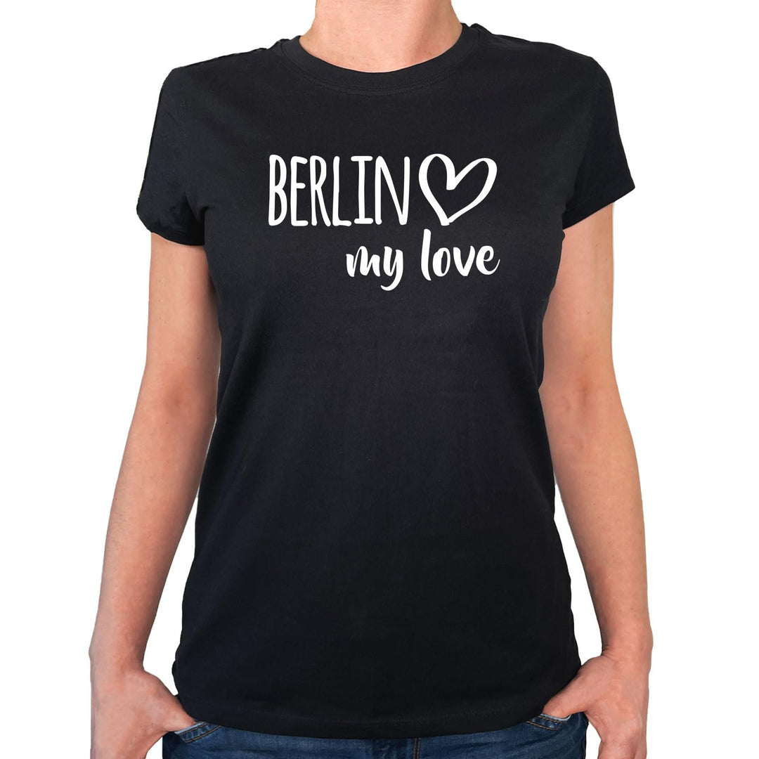 Huuraa Damen T-Shirt Berlin My Love Geschenk Oberteil Grösse XS-XXL Bio Baumwolle Fairtrade Berlin G