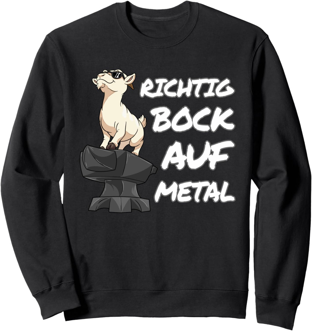 Richtig Bock auf Metal Shirt lustiges Heavy Metal Festival Sweatshirt