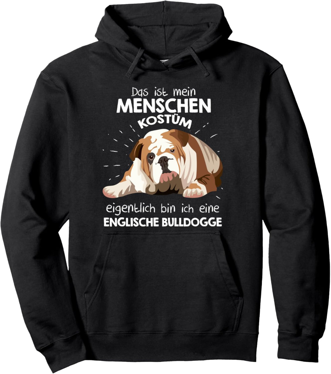 Mein Menschen Kostüm Bin ich eine Englische Bulldogge Pullover Hoodie