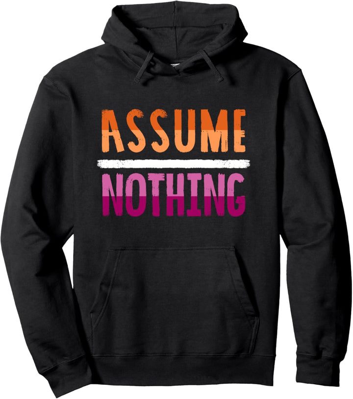 Assume nothing Lesben CSD Pullover Hoodie