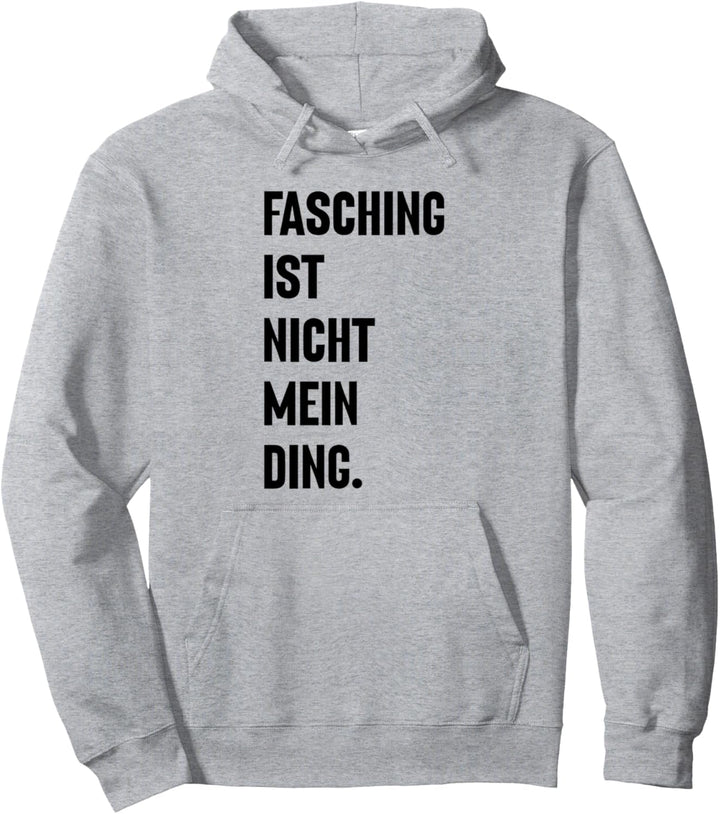 Anti Fasching Fastnacht Faschingsmuffel - Ich hasse Karneval Pullover Hoodie