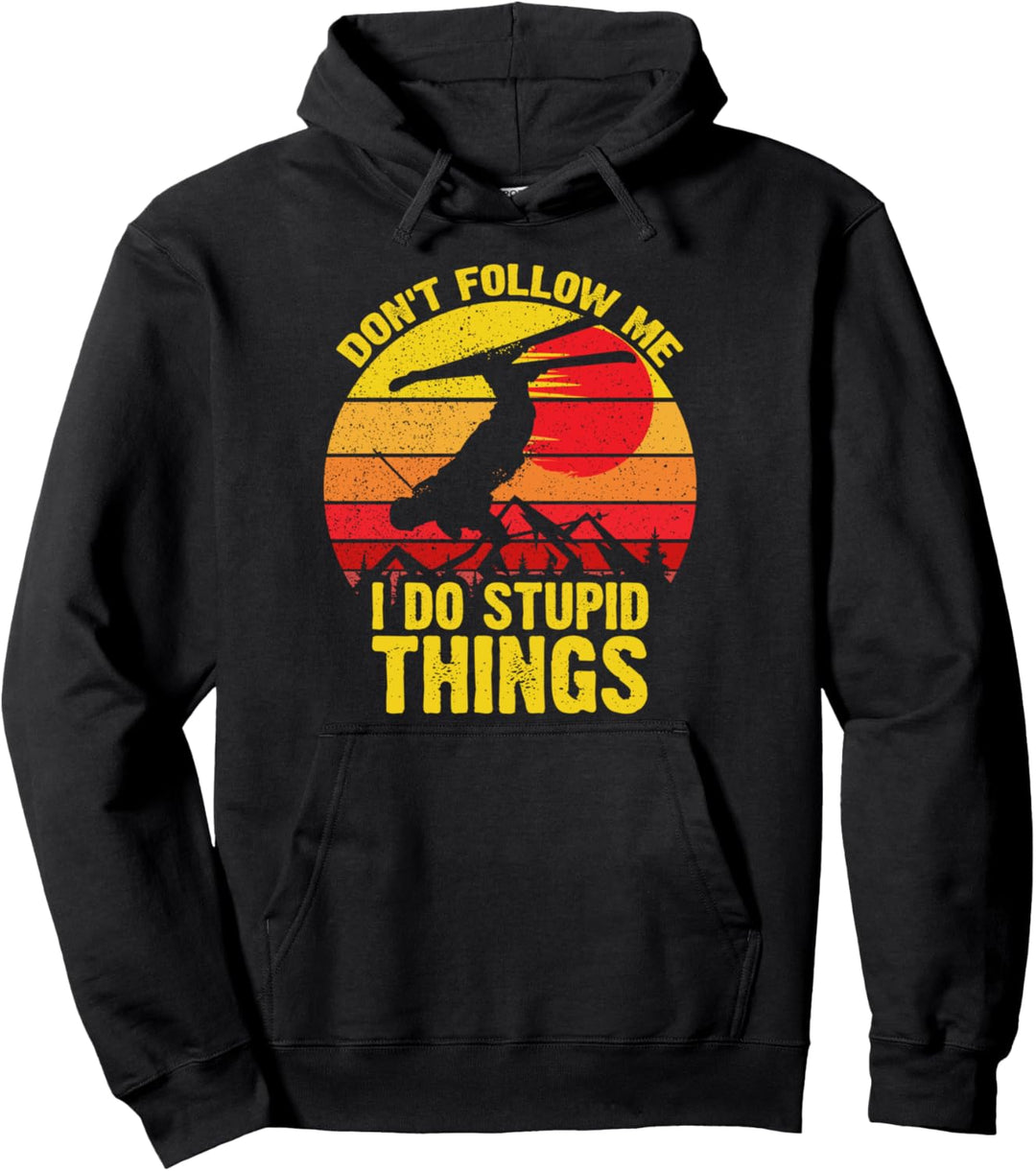 Vintage Ski Snowboard Don't Follow Me I Do Stupid Things Pullover Hoodie