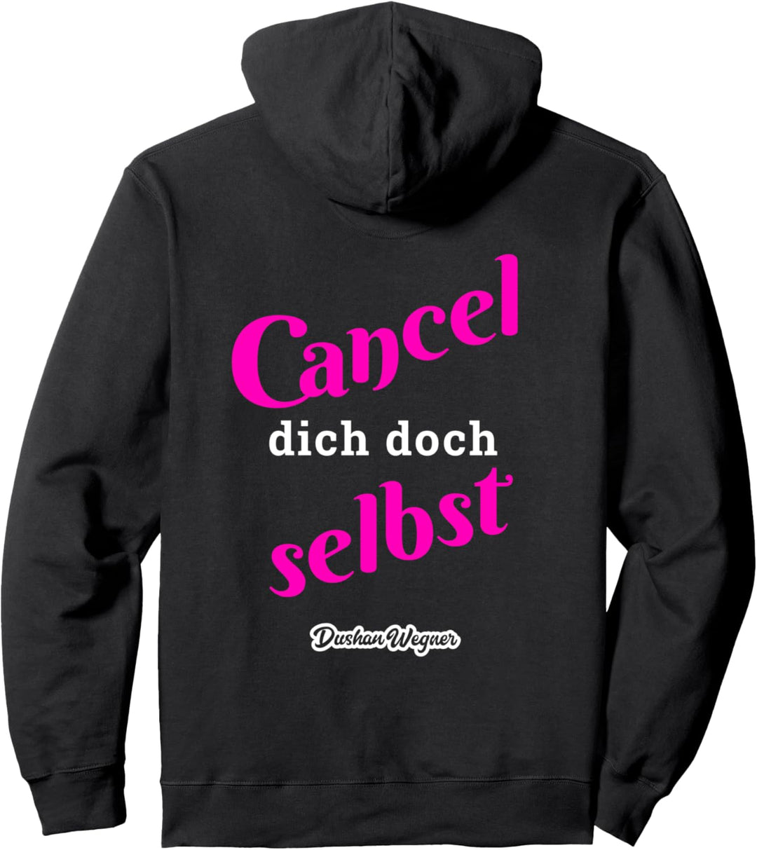Cancel dich doch selbst Pullover Hoodie