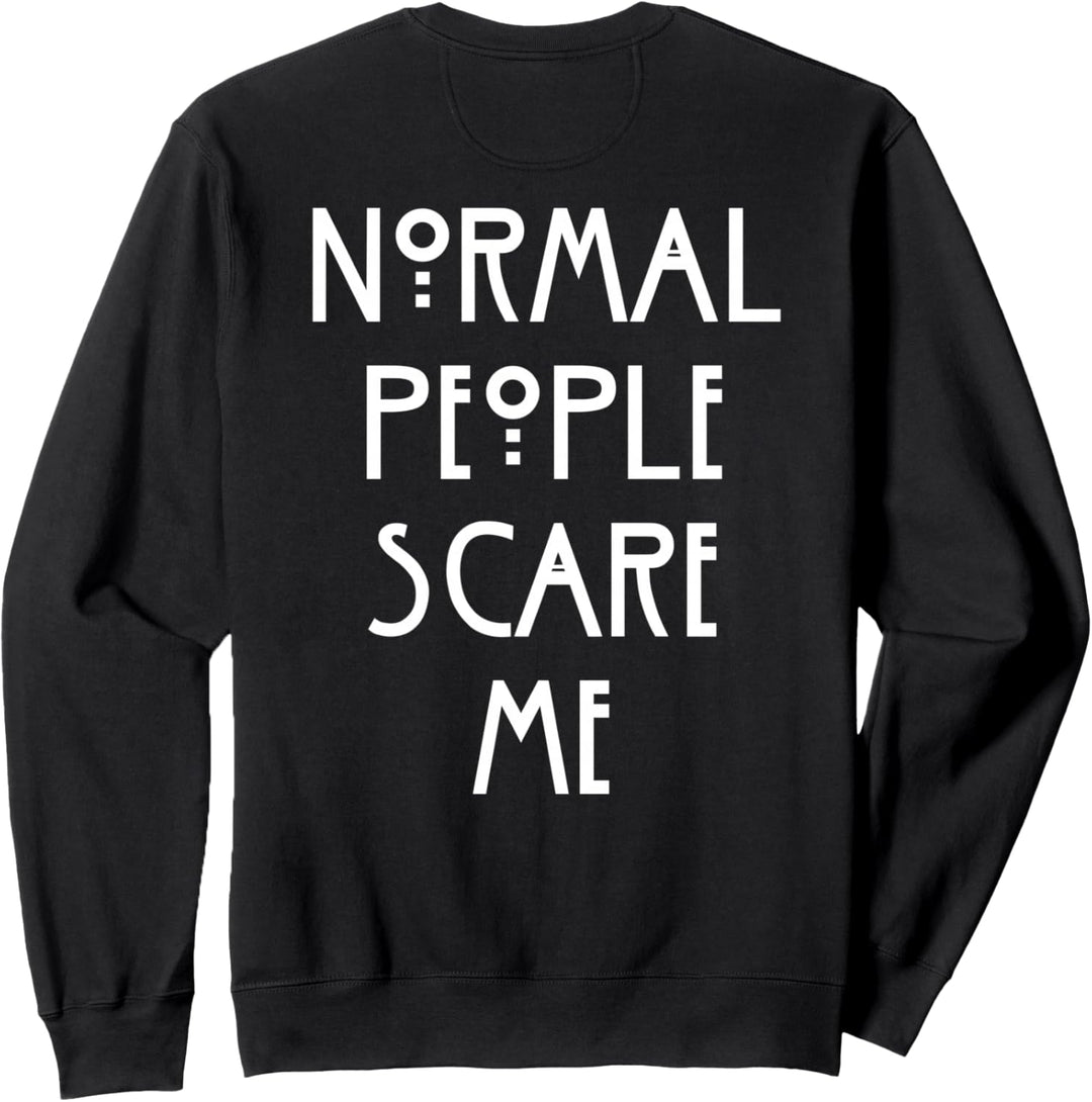 Backprint Normal People scare me Sweatshirt