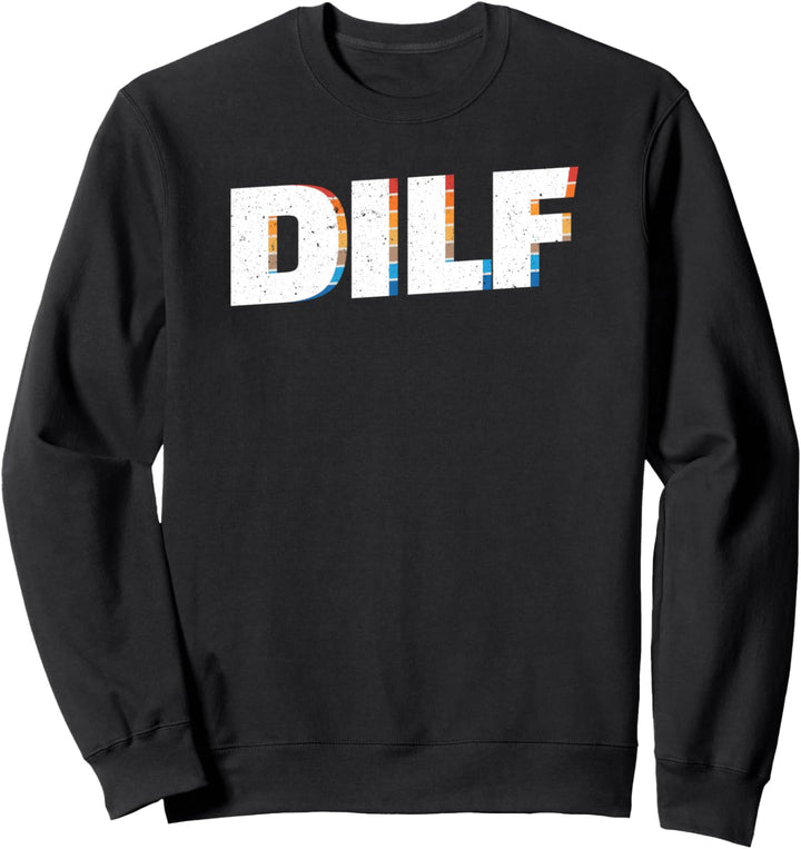 Glücklich Vatertag 2021 DILF lustig Erwachsene Männer Papa Sweatshirt