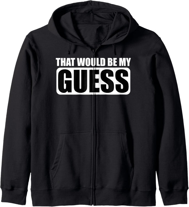 DAS WÄRE MEINE VERMUTUNG Kapuzenjacke