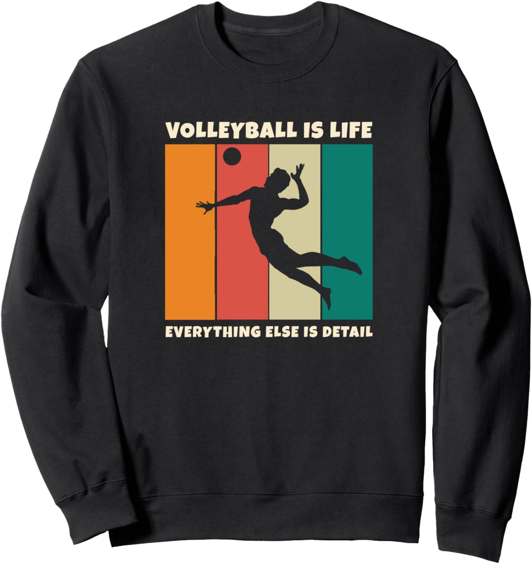 Volleyball is Life Beachvolleyball und lustiges Volleyball Sweatshirt