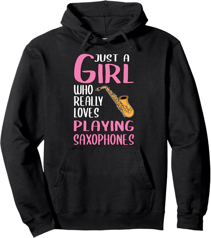 Damen Just A Girl Saxophon Geschenk Instrument Saxophon Pullover Hoodie