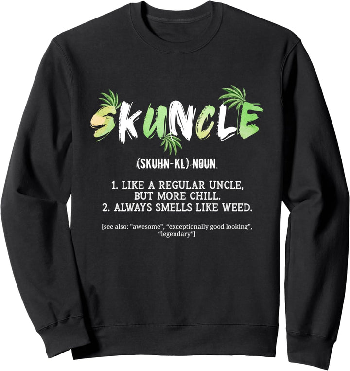 Skuncle wie ein normaler Onkel Aber mehr Chill Sweatshirt