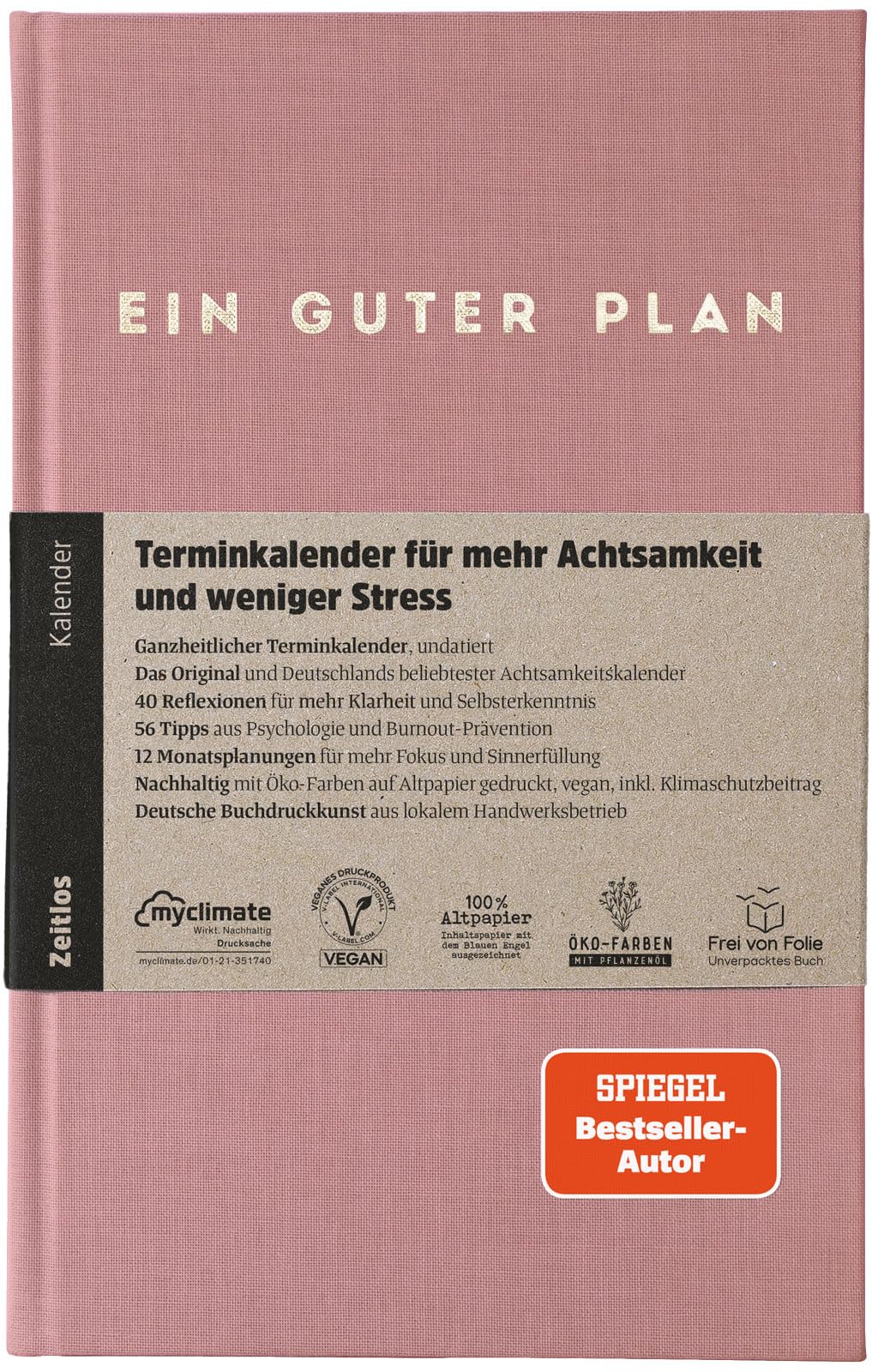 Ein guter Plan Zeitlos – Ganzheitlicher Terminkalender für mehr Achtsamkeit und weniger Stress – Und