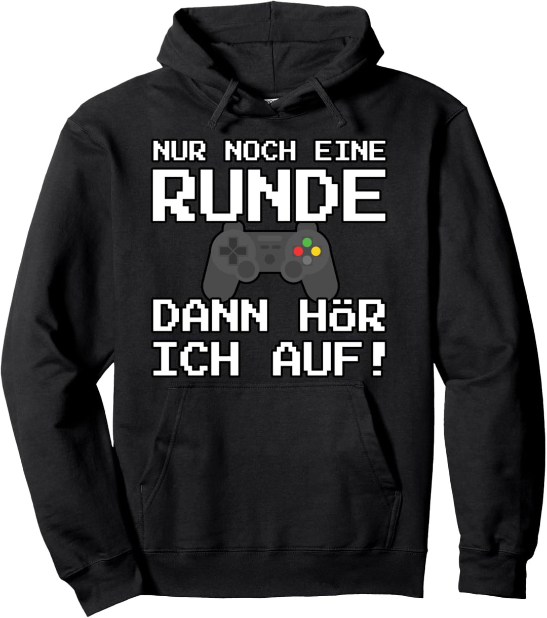 Controller Pulli PC Nur noch eine Runde dann hör ich auf Pullover Hoodie