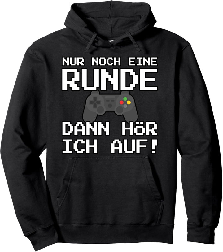 Controller Pulli PC Nur noch eine Runde dann hör ich auf Pullover Hoodie