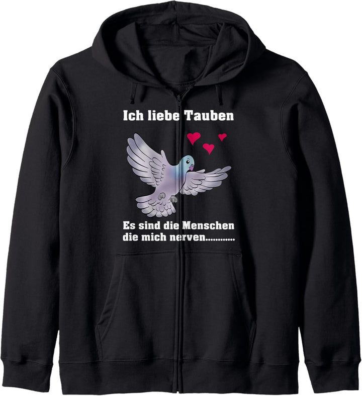 Ich liebe Tauben es sind die Menschen die mich nerven Kapuzenjacke