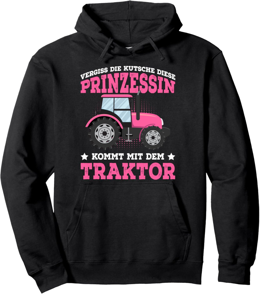 Vergiss die Kutsche Prinzessin kommt mit Traktor Landwirtin Pullover Hoodie