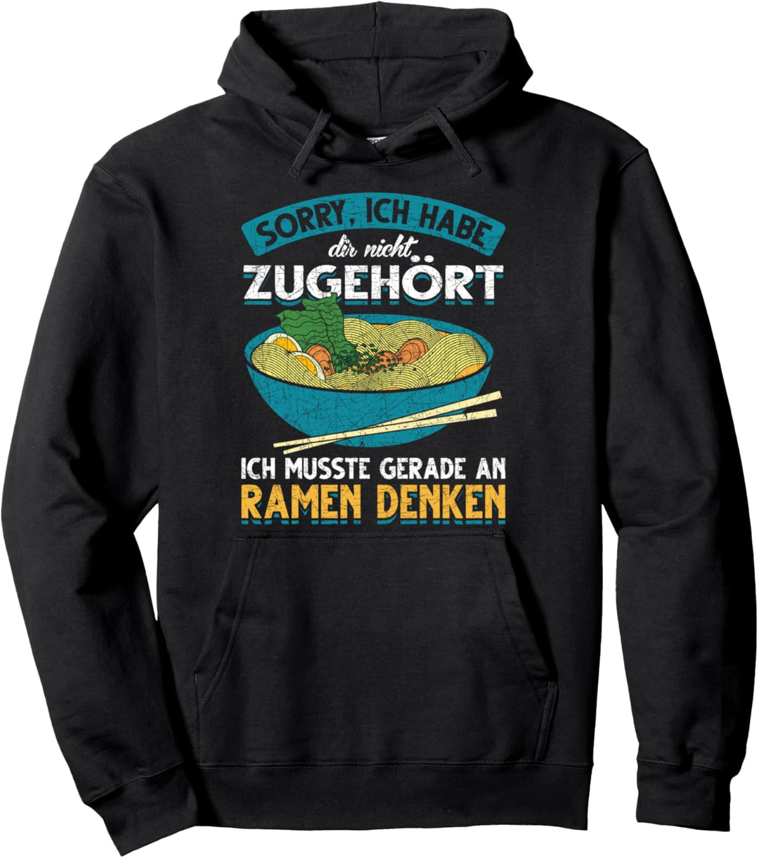 Sorry ich habe dir nicht zugehört Japan Otaku Lustiges Ramen Pullover Hoodie