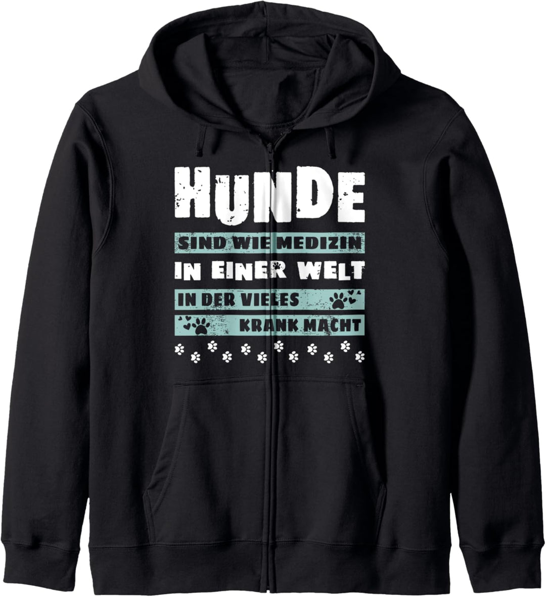 Hundespruch für Hundebesitzer Hundemotiv Hundepfoten Spruch Kapuzenjacke