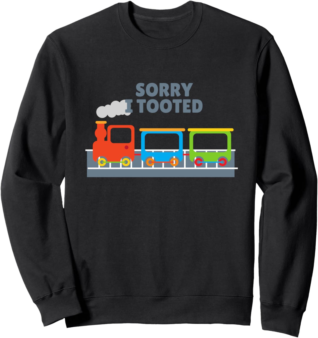 Model Railroad Gift For Train Lovers Sorry I Tooted Train Sweatshirt
