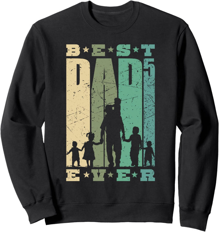 Best Dad Ever Vater mit 5 Kinder fünffacher Papa Vatertag Sweatshirt