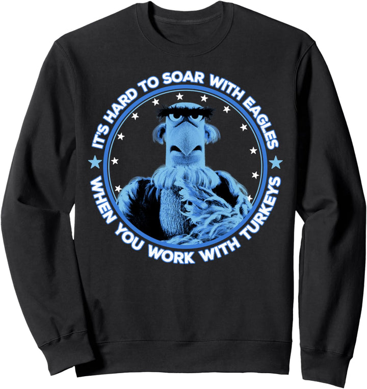 Disney The Muppets Sam Eagle When You Work With Turkeys Sweatshirt