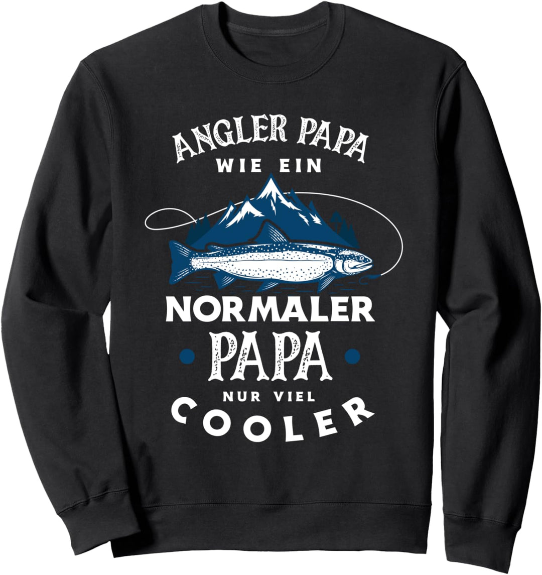 Angler Papa Wie Ein Normaler Nur Viel Cooler Lustiges Angler Sweatshirt
