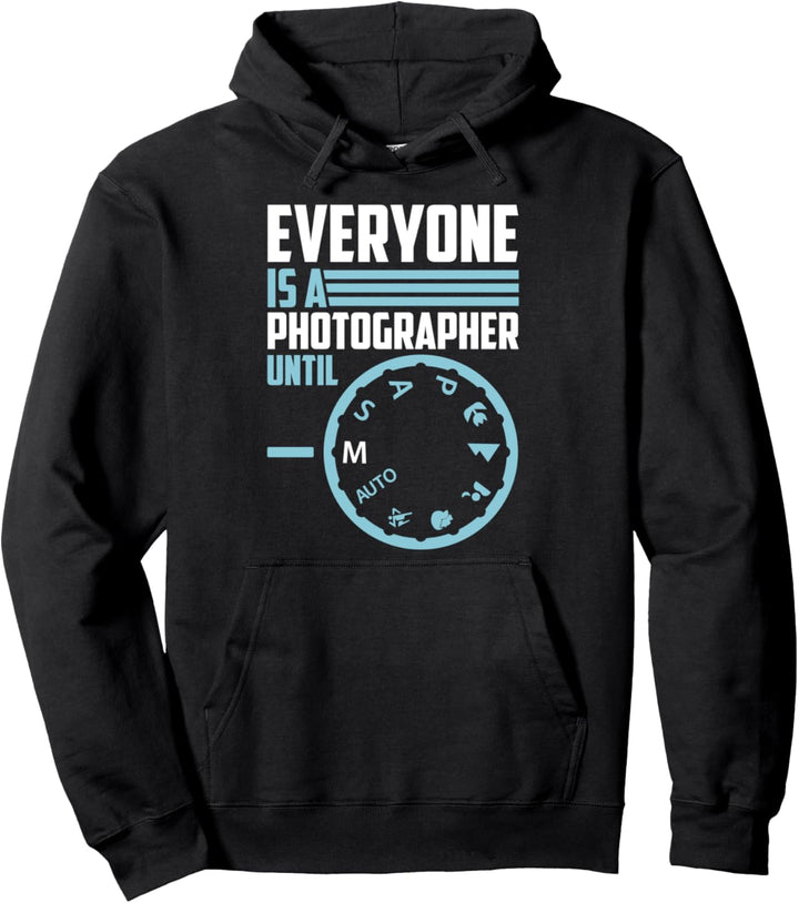 Jeder ist ein Fotograf bis zum manuellen Modus Pullover Hoodie