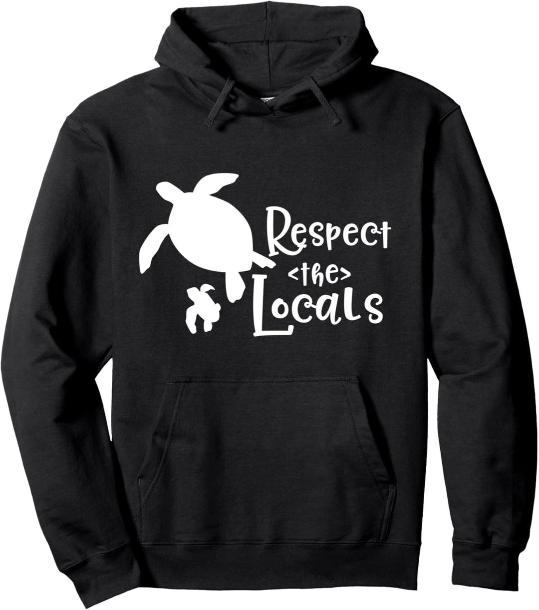 Respektiere die Einheimischen Pullover Hoodie