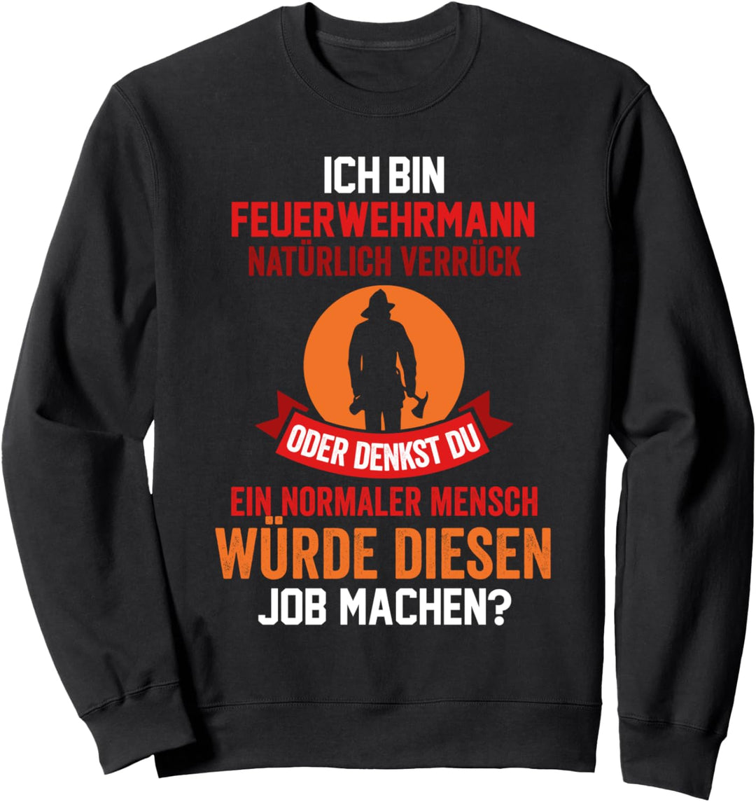 Feuerwehr Feuerwehrmann Geschenk Lustiges Sweatshirt