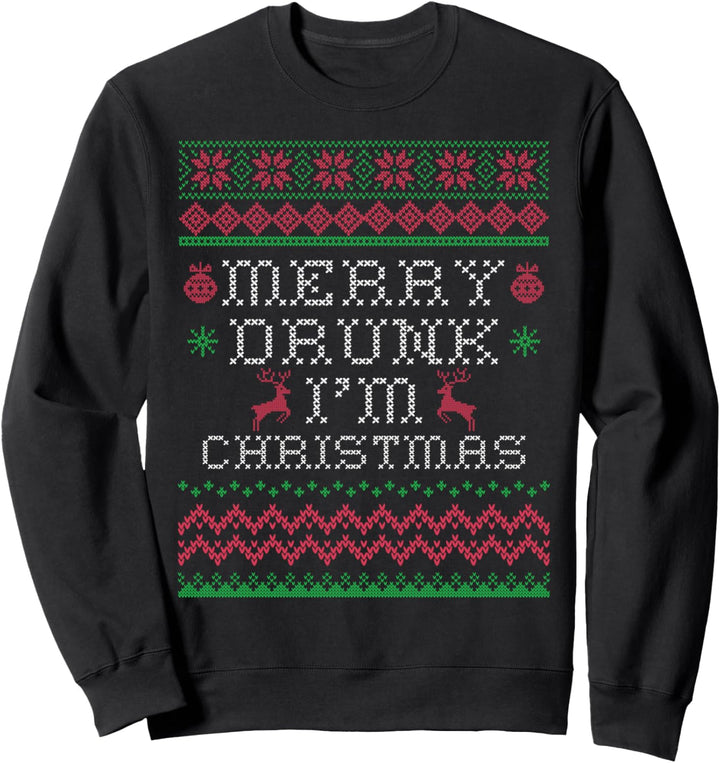 Fröhlich Betrunken Ich bin Weihnachten Lustig Weihnachten Sweatshirt