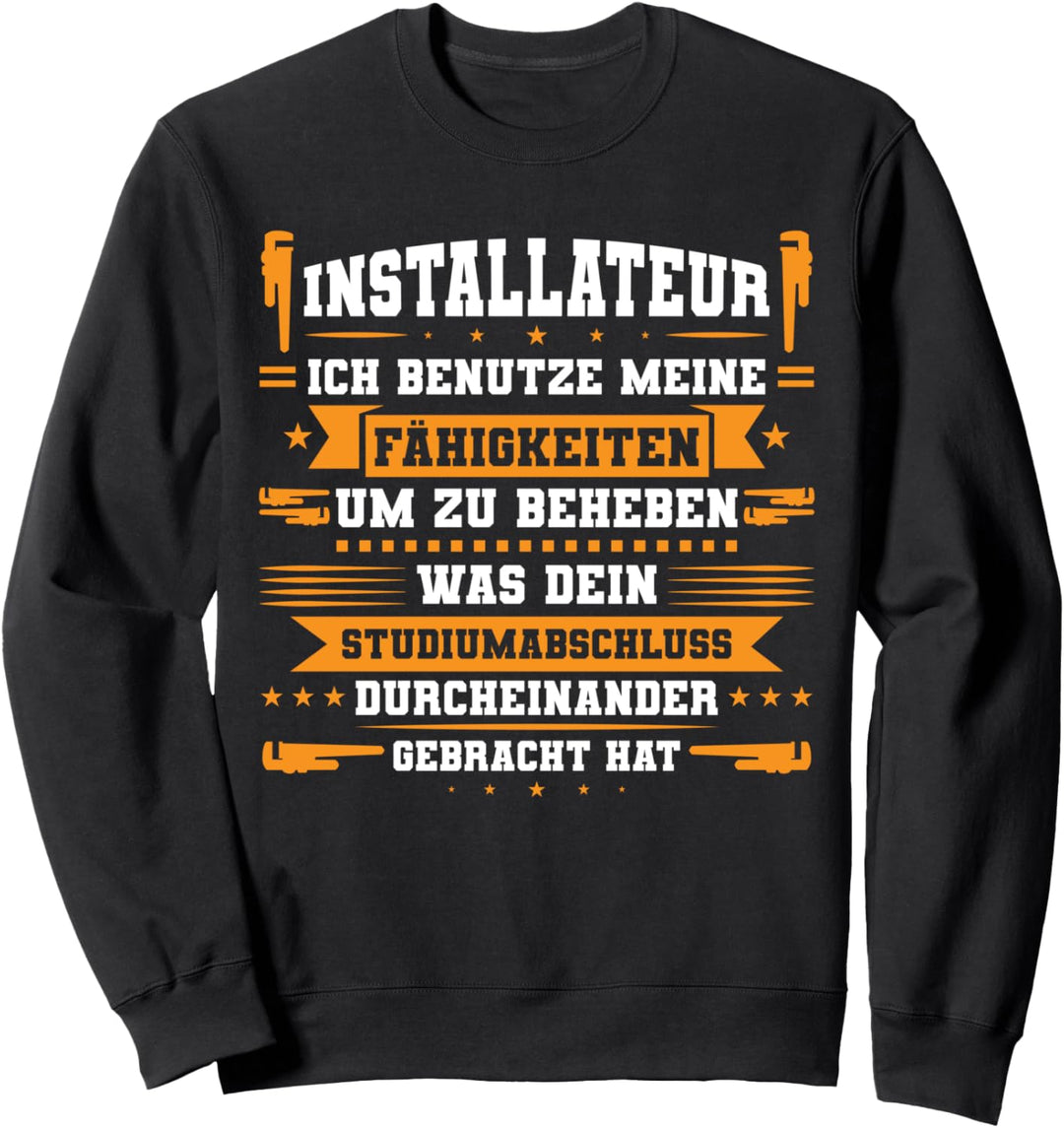 Installateur Klempner Handwerker Sweatshirt