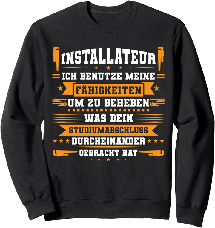 Installateur Klempner Handwerker Sweatshirt