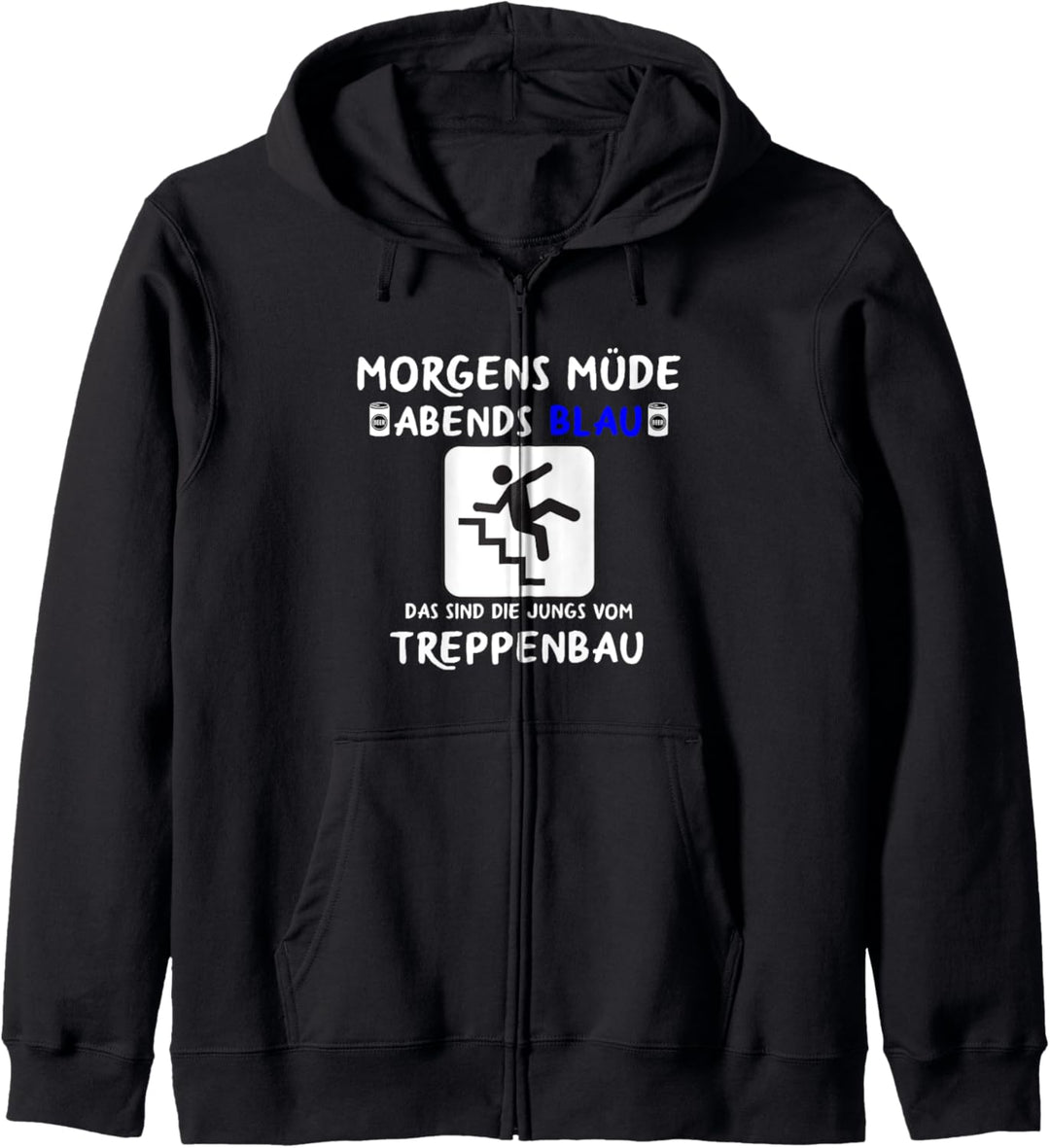 Tischlermeister Tischler Morgens Müde Abends Blau Treppenbau Kapuzenjacke
