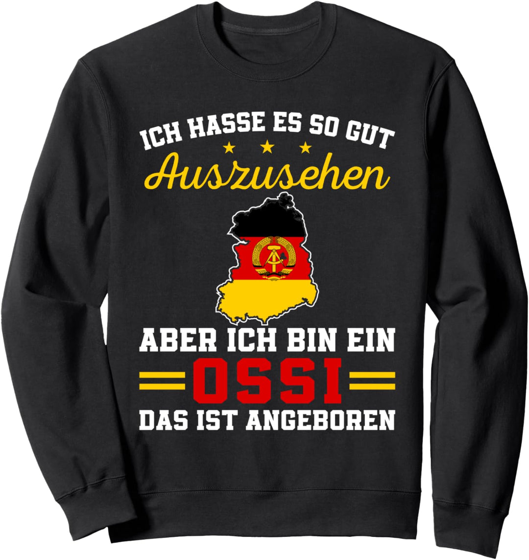 DDR Ossi Ostdeutscher Deutschland Lustiger Spruch Sweatshirt