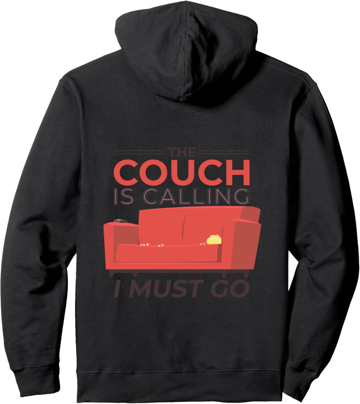 The Couch is Calling I Must Go Pullover Hoodie