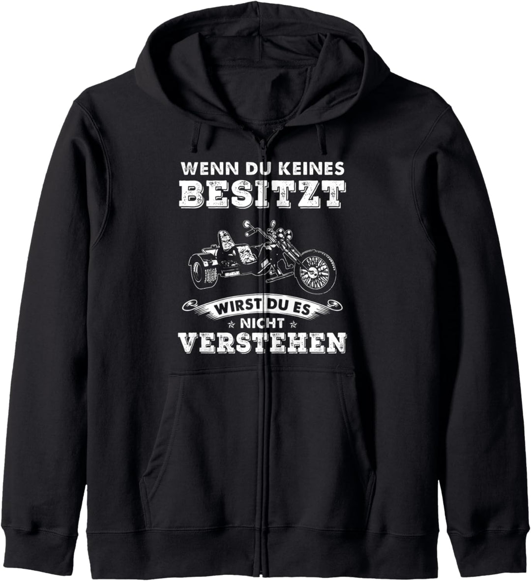 Trike Wenn Du Keines Besitzt Wirst Du Es Nicht Verstehen Kapuzenjacke