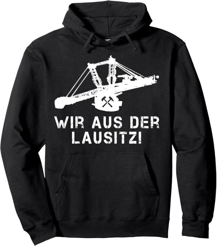 Braunkohle: Wir aus der Lausitz! Das Lausitzer Kohlen Revier Pullover Hoodie