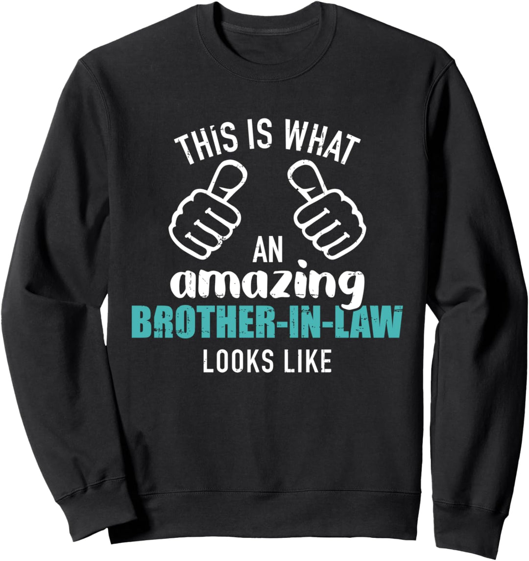 So sieht ein fantastischer Schwager aus Sweatshirt