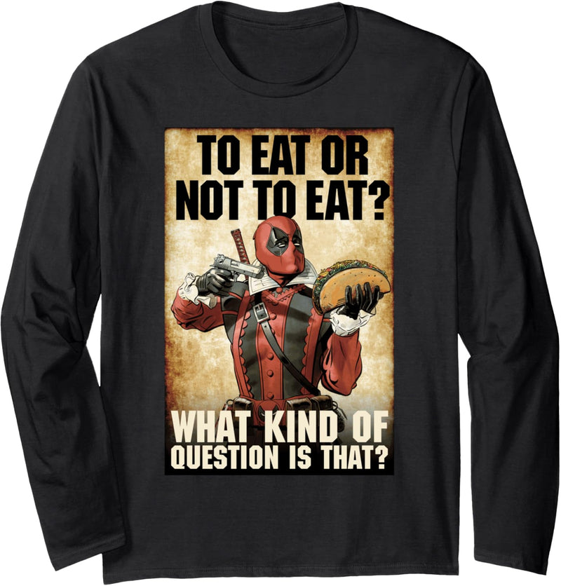 Marvel Deadpool To Eat Or Not To Eat What Kind Of Question Langarmshirt