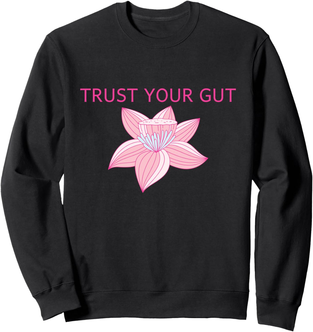 Trust Your Gut Sweatshirt