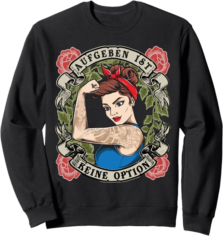Aufgeben ist keine Option Damen Frauen-Power für Frauen Sweatshirt