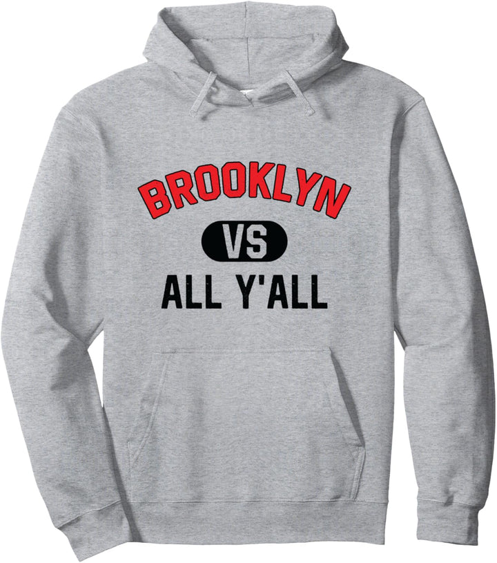 Brooklyn gegen alles Y'All - Lustiges Brooklyn Pullover Hoodie