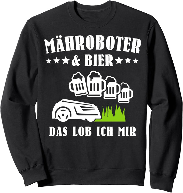 Mähroboter Bier Rasenroboter Mäher Rasenflüsterer Garten Sweatshirt