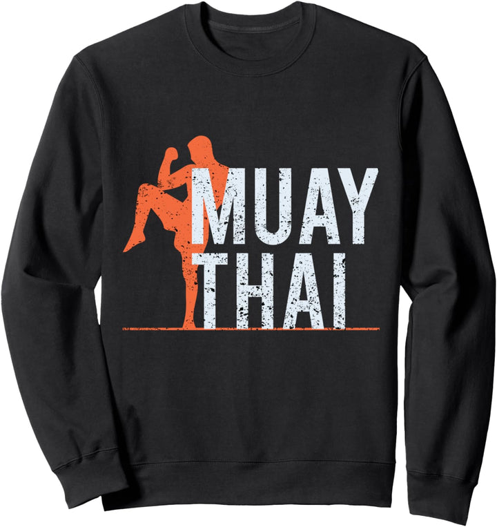 Muay Thai - Thaiboxen Kickboxer Kämpfer Sweatshirt