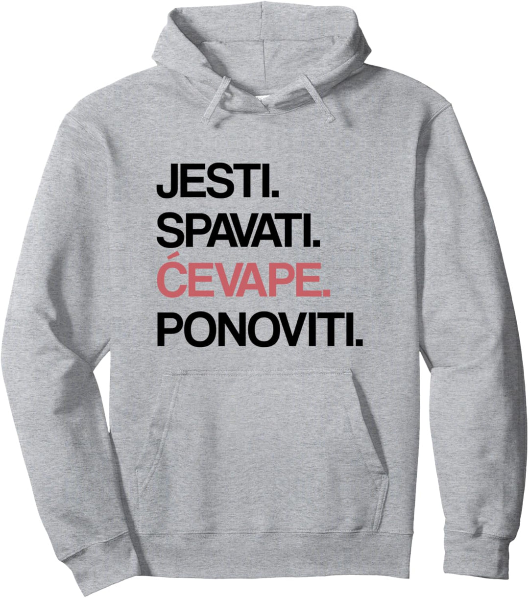 Eat Sleep Cevape Repeat auf Kroatisch Pullover Hoodie