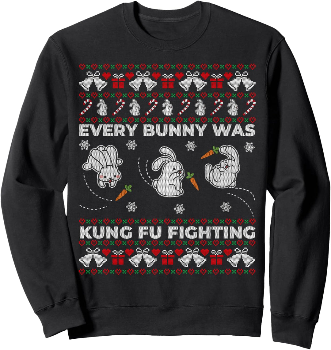 Every Bunny Was Kung Fu Fighting Ugly Christmas Sweater Gift Sweatshirt