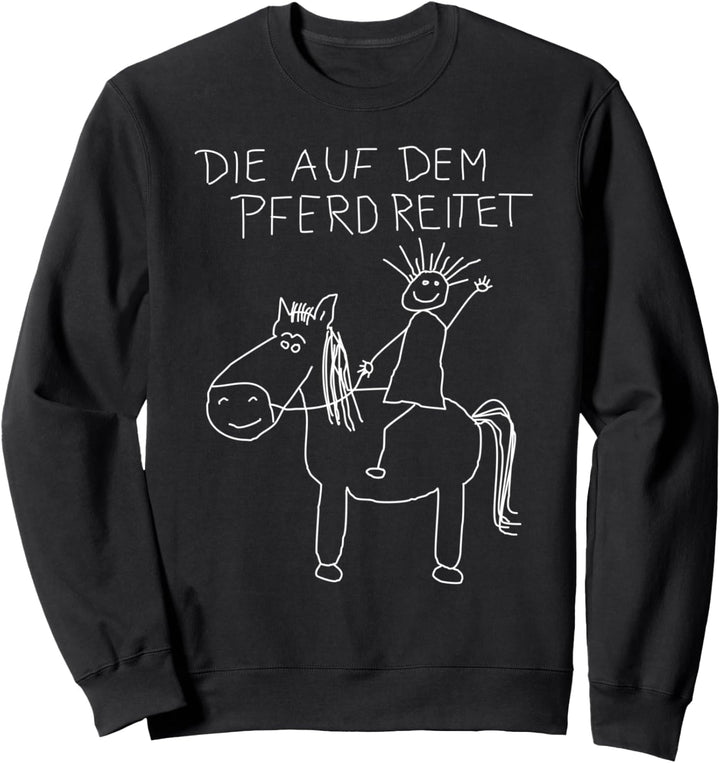 Pferd Pferde Mädchen Horse Reiten Reiter Reiterin Pferde Sweatshirt