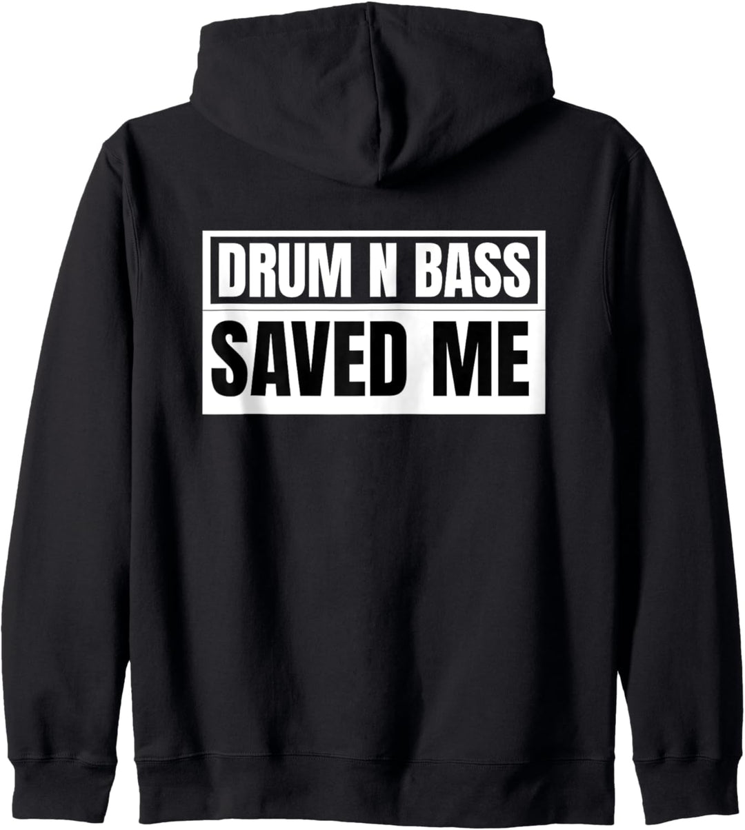 Drum And Bass Saved Me Liquid Drum N Bass Kapuzenjacke
