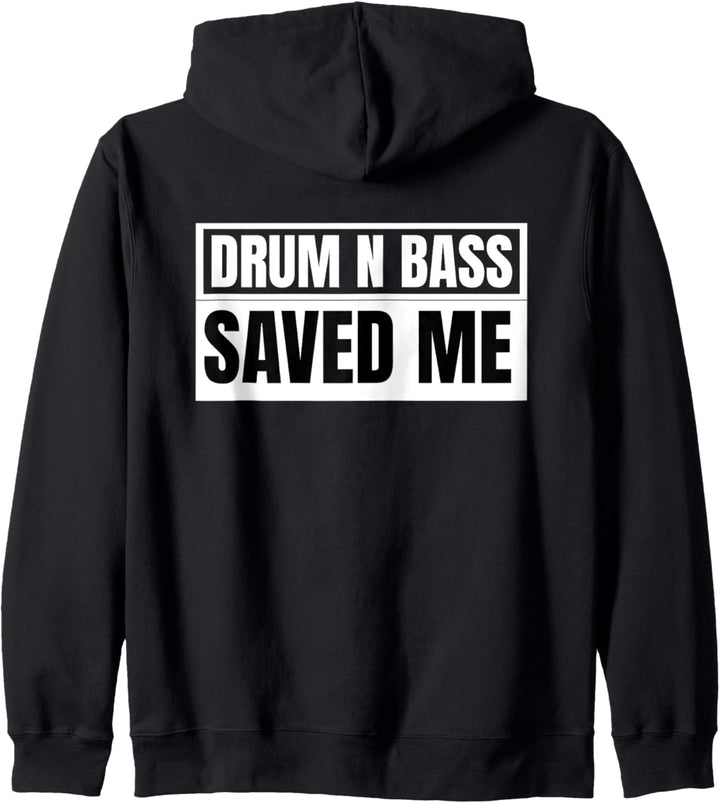 Drum And Bass Saved Me Liquid Drum N Bass Kapuzenjacke