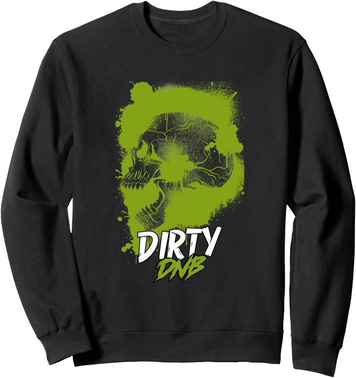 Drum and Bass Dirty DnB Music Liquid Dschungel Drum N Bass Sweatshirt
