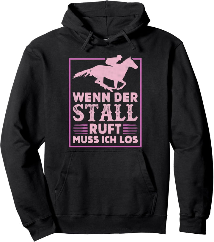 Reitersprüche Wenn Der Stall Ruft Muss Ich Los Pferde Pullover Hoodie