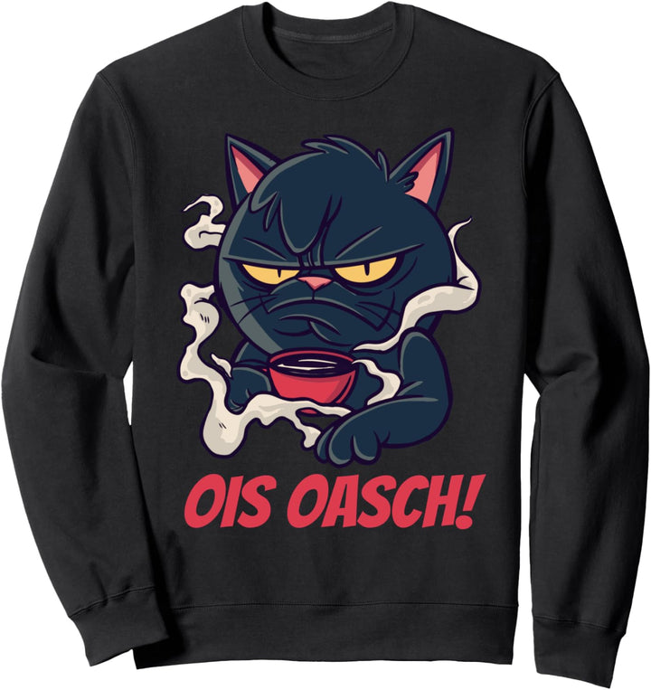 Ois oasch lustiger Katzen Spruch Wienerisch Kaffee Katze Sweatshirt